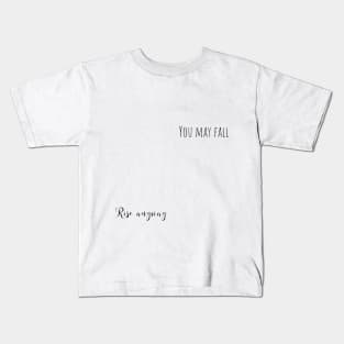 rise anyway Kids T-Shirt